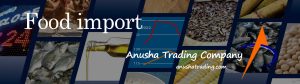 Food import | Imports and exports | Anusha Trading Company