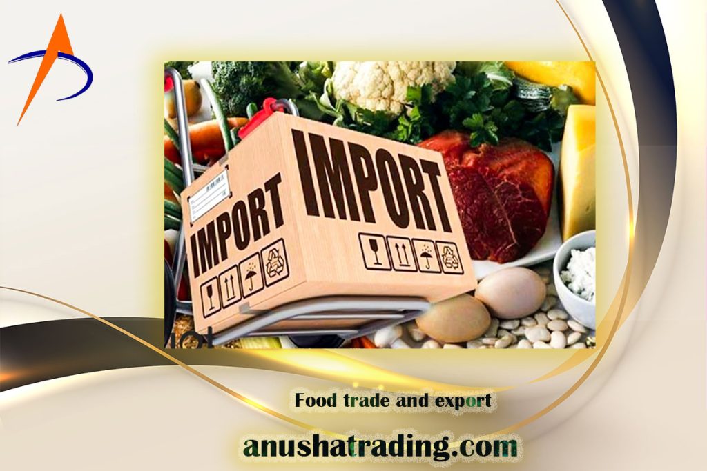 Food trade and export | The best food exporter | Anusha